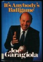 It's Anybody's Ballgame - Joe Garagiola