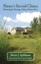 Nature's Second Chance: Restoring the Ecology of Stone Prairie Farm - Steven I. Apfelbaum