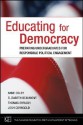 Educating for Democracy: Preparing Undergraduates for Responsible Political Engagement - Anne Colby, Thomas Ehrlich, Elizabeth Beaumont