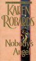 Nobody's Angel - Karen Robards