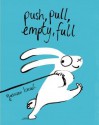 Push, Pull, Empty, Full - Yasmeen Ismail