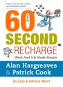 60 Second Recharge: Work and Life Made Simple - Alan Hargreaves, Patrick Cook