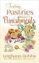 Teatime Pastries & Punishments - Leighann Dobbs