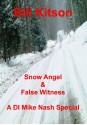 Snow Angel & False Witness (DI Mike Nash) - Bill Kitson