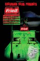 Fried! Fast Food, Slow Deaths - Colleen Morris, Joel A. Sutherland, Shanna Germain, H.F. Gibbard, A.J. Kirby, Kevin Lightburn, Jodi Lee, James Patrick Cobb, Cody Goodfellow, Rodney J. Smith, Stephen Leclerc, David Dunwoody, Lisa Becker, M.P. Johnson, Cheryl Rainfield, Ken Goldman, K.J. Kabza, D.L. Snell