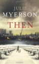 Then - Julie Myerson