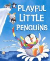 Playful Little Penguins - Tony Mitton, Guy Parker-Rees