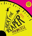 Beat the Reaper (Peter Brown #1) - Josh Bazell, Robert Petkoff