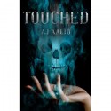 Touched - A.J. Aalto