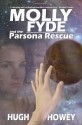 Molly Fyde and the Parsona Rescue - Hugh Howey