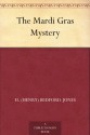 The Mardi Gras Mystery - H. (Henry) Bedford-Jones, John Newton Howitt