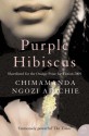 Purple Hibiscus - Chimamanda Ngozi Adichie