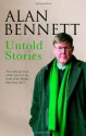 Untold Stories - Alan Bennett