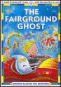 The Fairground Ghost - Felicity Everett, Alex de Wolf