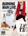 Burning Man Live!: The Living Spirit of Burning Man as Captured by Piss Clear Magazine - Adrian Roberts, Steve Courtney