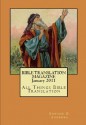 BIBLE TRANSLATION MAGAZINE: All Things Bible Translation (January 2011) - Edward D. Andrews, Leland Ryken, Joseph Delph, Jorgen Christensen-Ernst, Xavier Rivera, Edgar Foster, Darin L. Vogt, Michael Hall, Rebekah Duchesneau