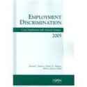 Employment Discrimination, 2005: Case Supplement With Selected Statutes - Michael J. Zimmer, Charles A. Sullivan, Rebecca Hanner White