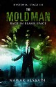 The Mold Man: Rage in Blank Space (Dystopia: Four Stages of Hell Book 3) - Nawar Alsaadi, Ida Jansson