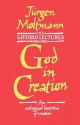 God in Creation - Jürgen Moltmann, Margaret Kohl