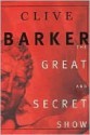 The Great and Secret Show - Clive Barker