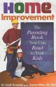 Home Improvement: The Parenting Book You Can Read to Your Kids - Scott Turansky, Joanne Miller