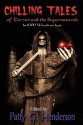 Chilling Tales of Terror and the Supernatural - Patty G. Henderson, Victor J. Banis, Crystal Michallet-Romero, Fran Walker, Rick R. Reed, Hayden Thorne, Barbara L. Clanton, Moondancer Drake, M.J. Williamz, Mark Apoapsis, Amy J. Ira, Paul Milliken