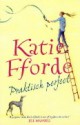 Praktisch perfect - Katie Fforde, Maya Denneman