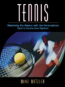 Tennis: Mastering the Basics with the Personalized Sports Instruction System (a Workbook Approach) - Michael W. Metzler, Michael Metzler