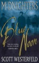 Blue Noon - Scott Westerfeld