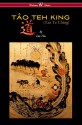 THE TÂO TEH KING (TAO TE CHING - Wisehouse Classics Edition) - Lao Tzu