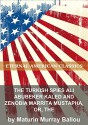 The Turkish Spies Ali Abubeker Kaled and Zenobia Marrita Mustapha, or, The - Maturin Murray Ballou, Eternity Ebooks