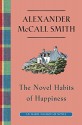 The Novel Habits of Happiness - Alexander McCall Smith