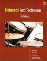 Relaxed Hand Technique By Roy Burns - Roy Burns, Murray Houllif, __The aim/goal of this book is to help the drummer achieve A. more relaxed technique which may be ap