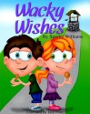 Wacky Wishes - Susette Williams