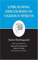 Upbuilding Discourses in Various Spirits (Kierkegaard's Writings, Volume 15) - Søren Kierkegaard