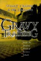 Gravy Training: Inside The Shadowy World Of Business Schools - Stuart Crainer, Des Dearlove