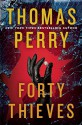 Forty Thieves - Thomas Perry