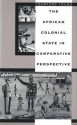 The African Colonial State In Comparative Perspective - Crawford Young