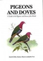 Pigeons and Doves: A Guide to Pigeons and Doves of the World - David Gibbs