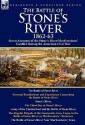 The Battle of Stone's River,1862-3: Seven Accounts of the Stone's River/Murfreesboro Conflict During the American Civil War - Henry Kendall, Milo Hascall, Wilson J. Vance