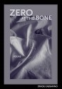 Zero at the Bone - Stacie Cassarino