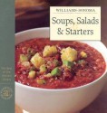 Soups, Salads & Starters: the Best of Williams-Sonoma Kitchen Library - Allan Rosenberg, Chuck Williams