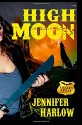 High Moon (A F.R.E.A.K.S. Squad Investigation Series) (Volume 4) - Jennifer Harlow