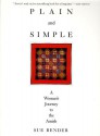 By Sue Bender - Plain and Simple: A Woman's Journey to the Amish (9/25/91) - Sue Bender