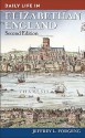 Daily Life in Elizabethan England - Jeffrey L. Forgeng