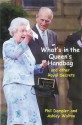 What's in the Queen's Handbag?: And Other Royal Secrets - Phil Dampier, Ashley Walton