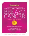 Prevention's Guide to Surviving Breast Cancer: The Definitive Guide to Navigating the Complexities of Breast Cancer, from Diagnosis to Recovery and Beyond - Editors of Prevention