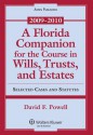 A Florida Companion for the Course in Wills, Trusts, and Estates: Selected Cases and Statutes, 2009-2010 - Powell