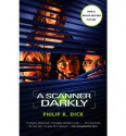 A Scanner Darkly - Philip K. Dick