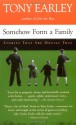 Somehow Form a Family: Stories That Are Mostly True - Tony Earley